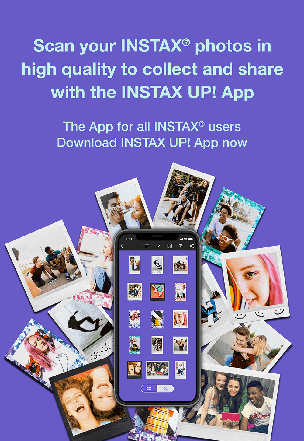 Scan your instax photos in high quality to collect and share with the instax up app. Download now.